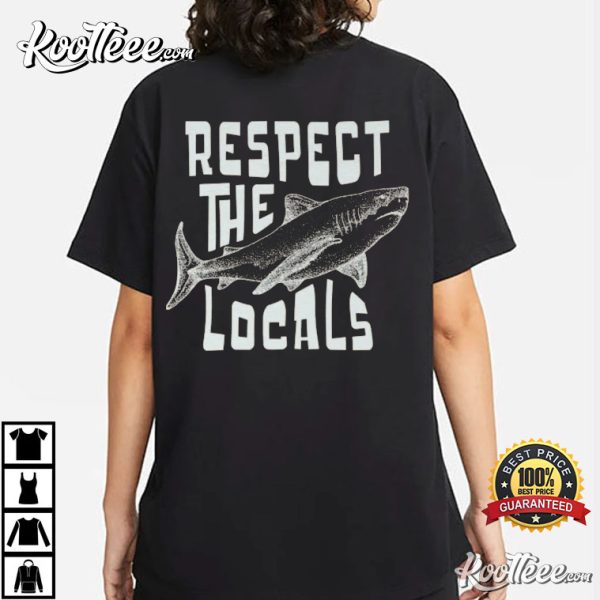 Respect Local Beach Preppy Shark Surfing Loving T-Shirt