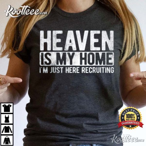 Heaven Is My Home Christian Religious Jesus T-Shirt