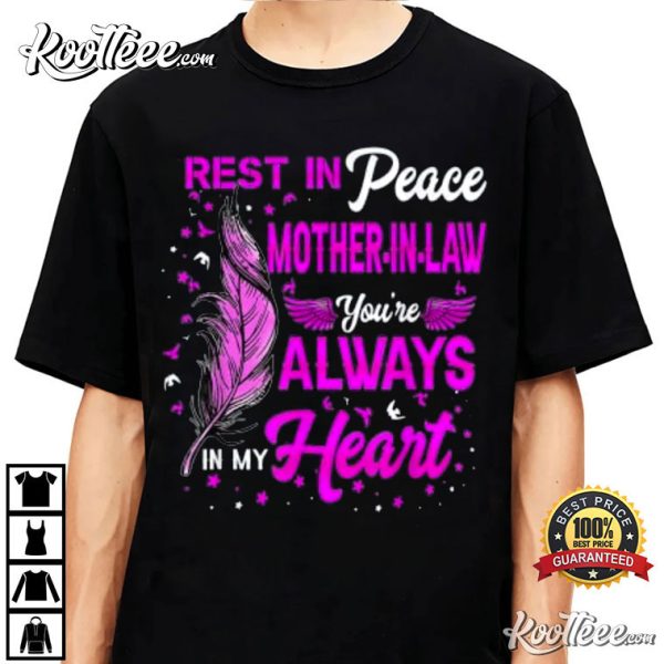 Rest In Peace Mother-In-Law You’Re Always In My Heart T-Shirt