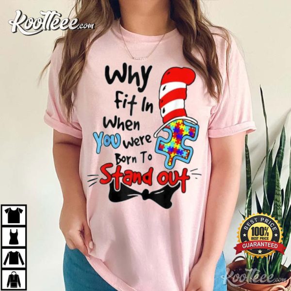 Why Fit In Autism Awareness Doctor Teacher Cat In Hat Book T-Shirt