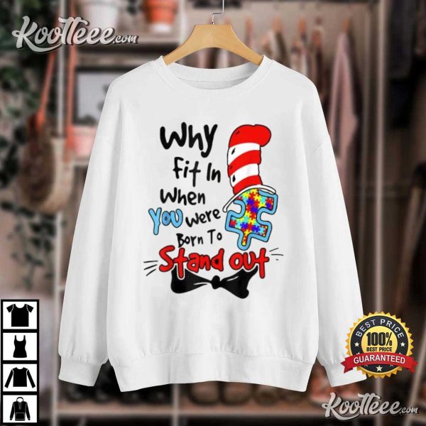 Why Fit In Autism Awareness Doctor Teacher Cat In Hat Book T-Shirt