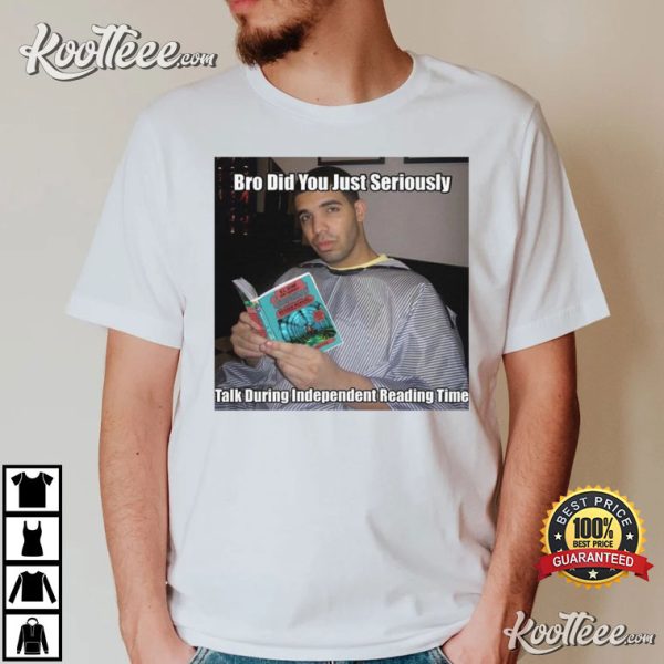 Drake Meme Independent Time T-Shirt