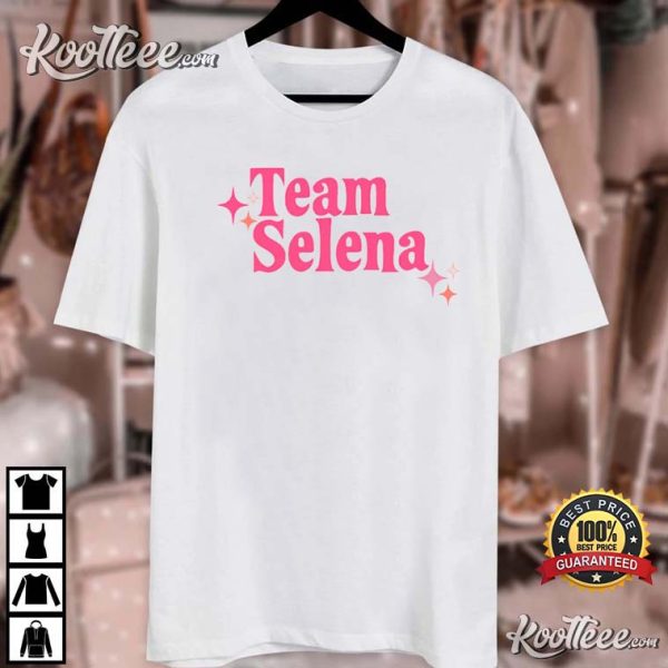 Team Selena Be A Selena In A World Full Of Hailey T-Shirt