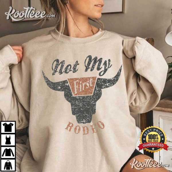 Not My First Rodeo Funny T-Shirt
