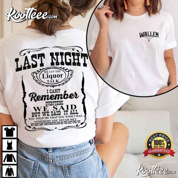 Last Night Morgan Wallen Country Music T-Shirt