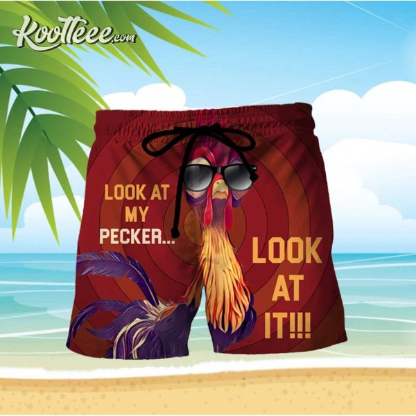 Look At My Pecker Beach Cock Rooster Beach Hawaiian Shorts