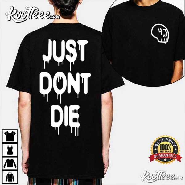 RIP Ken Block 43 Just Don’t Die T-Shirt