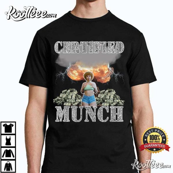 Certified Munch Proud Munch Funny T-Shirt