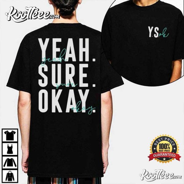 Kelsea Ballerini Yeah Sure Okay Unisex Gift For Fan Best T-Shirt
