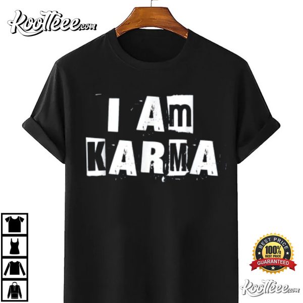 I Am Karma T-Shirt