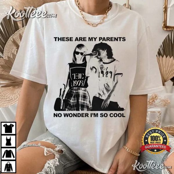 These Are My Parents No Wonder Im So Cool Unisex T-Shirt