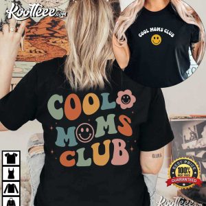 Cool Moms Club Smiley Face Gift For Mom T-Shirt