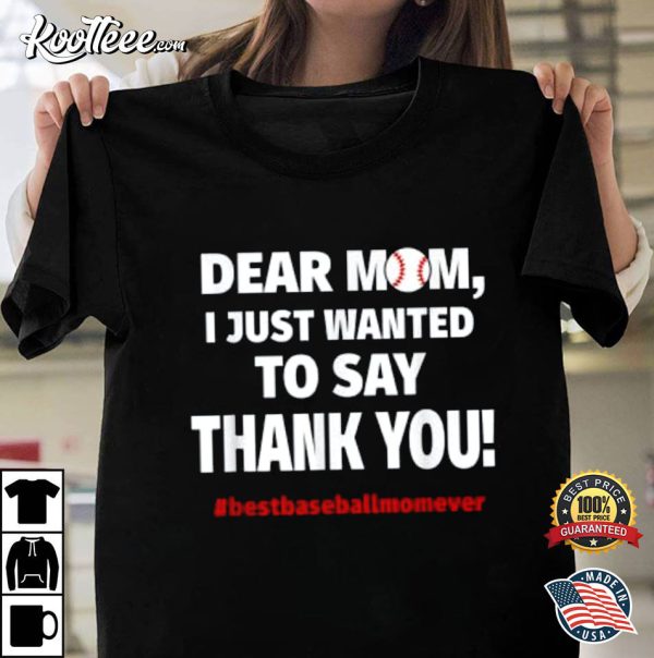 Dear Mom Thank You Best Baseball Mom Gift For Mom T-Shirt