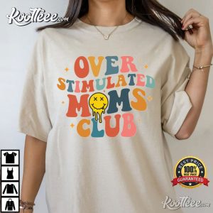 Over Stimulated Moms Club Groovy Gift For Anxiety Mom Mother’s Day T-Shirt