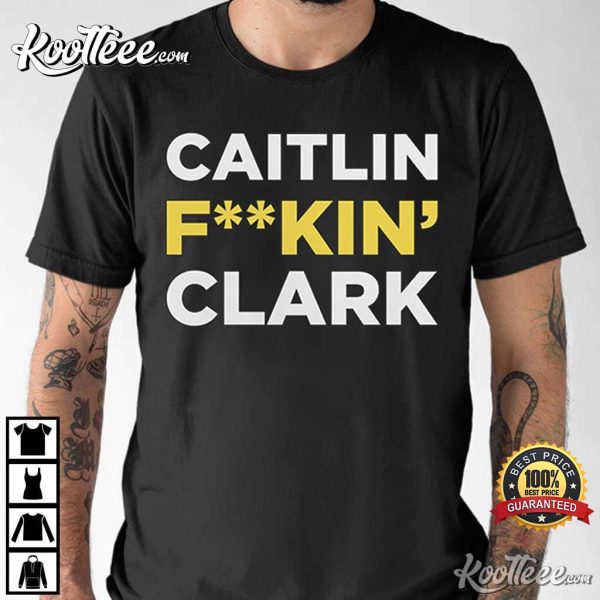 Caitlin Fkin’ Clark Iowa Hawkeyes Women’s Basketball T-Shirt