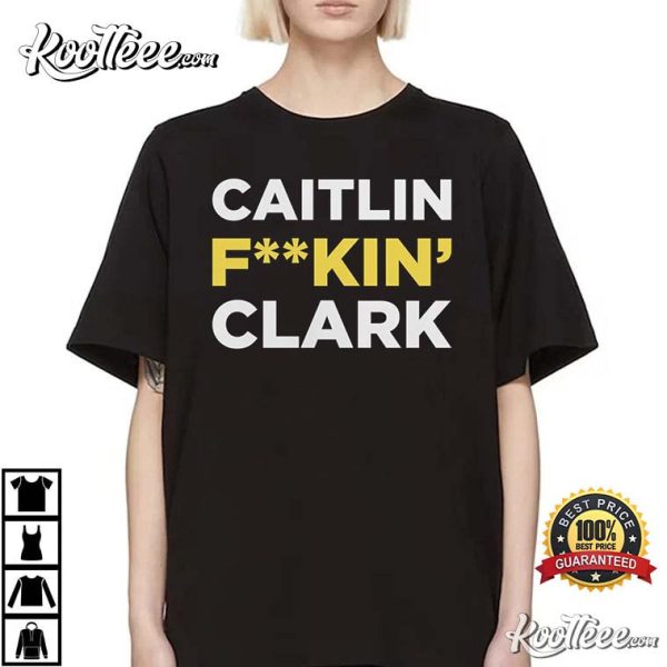 Caitlin Fkin’ Clark Iowa Hawkeyes Women’s Basketball T-Shirt
