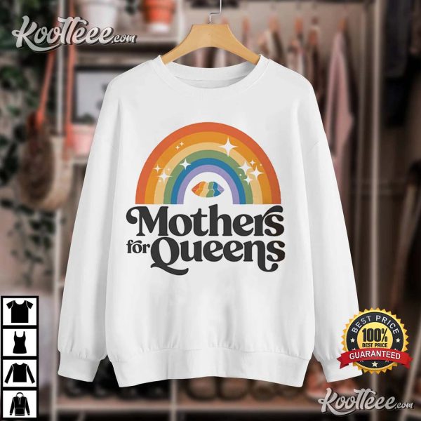 Mothers For Queens Support Your Local Drag Artist T-Shirt