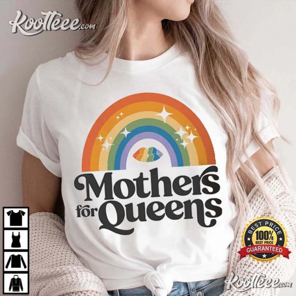 Mothers For Queens Support Your Local Drag Artist T-Shirt