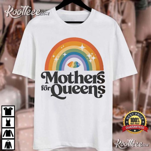 Mothers For Queens Support Your Local Drag Artist T-Shirt