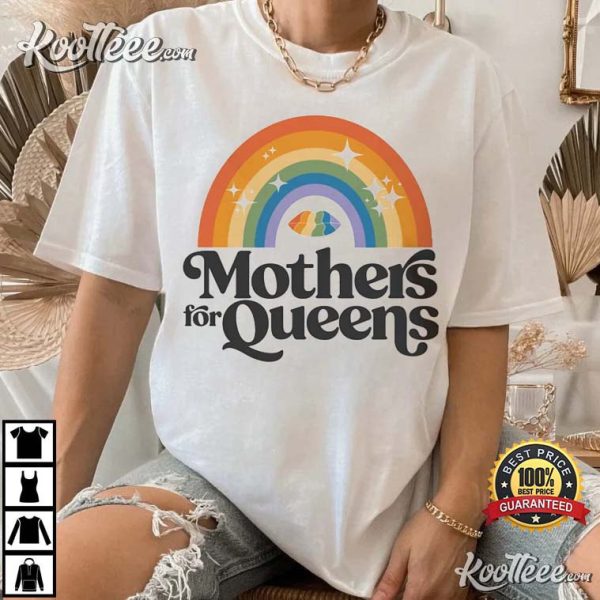 Mothers For Queens Support Your Local Drag Artist T-Shirt