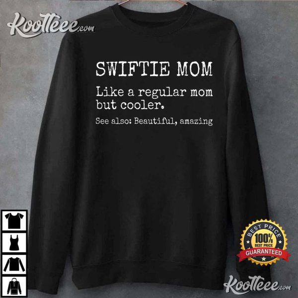 Mothers Day Swiftie Definition Gift For Mom T-Shirt