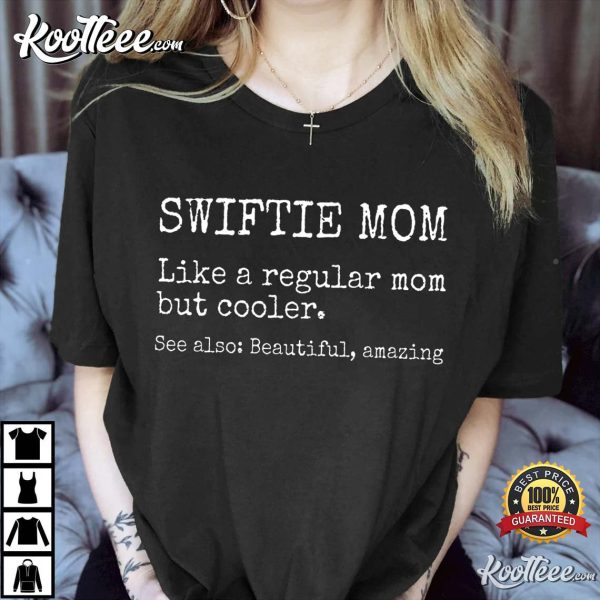 Mothers Day Swiftie Definition Gift For Mom T-Shirt