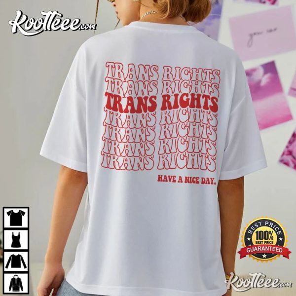 Trans Right LGBTQ Support Gay Pride T-Shirt