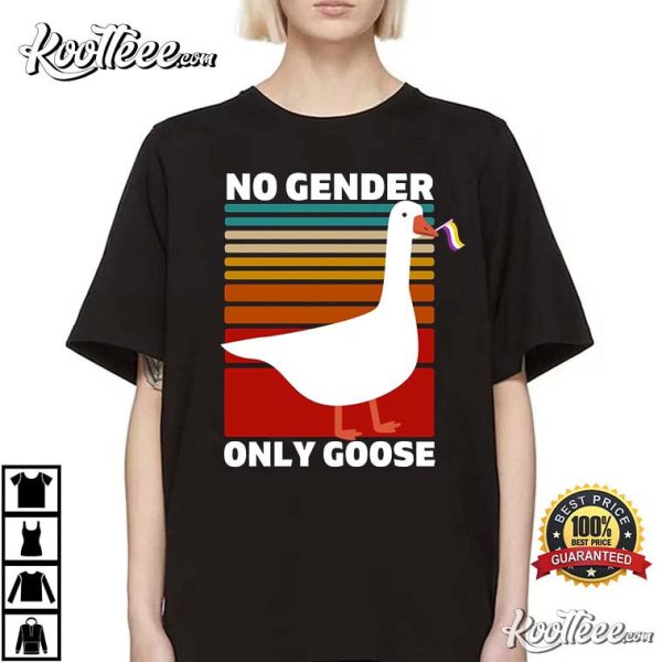 No Gender Only Goose Funny Nonbinary Gift T-Shirt