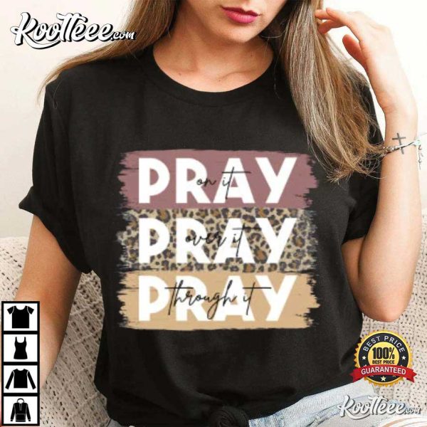 Pray On It Christian Religious Gifts Inspirational T-Shirt