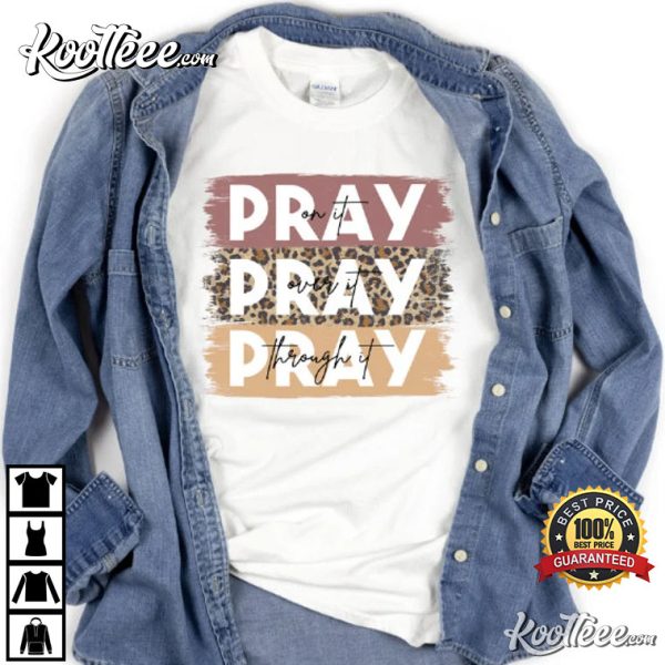 Pray On It Christian Religious Gifts Inspirational T-Shirt