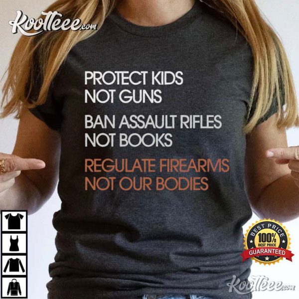 Protect Kids Not Guns Stop Gun Violence Red Flag Laws T-Shirt