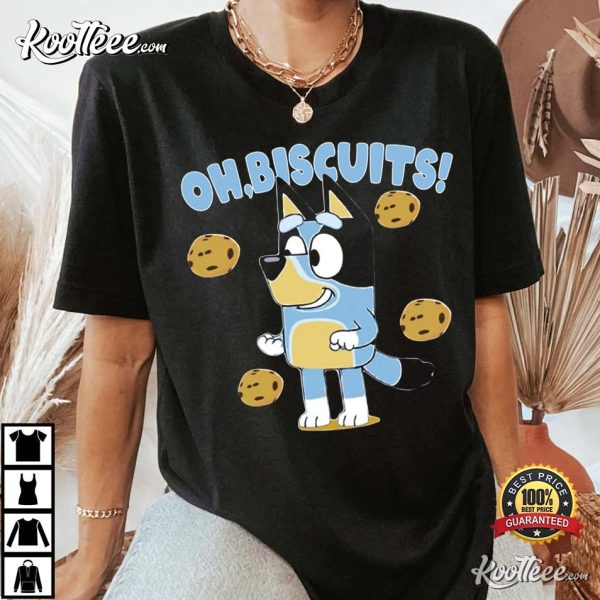 Oh Biscuits Bandit Heeler Bluey Dad T-Shirt