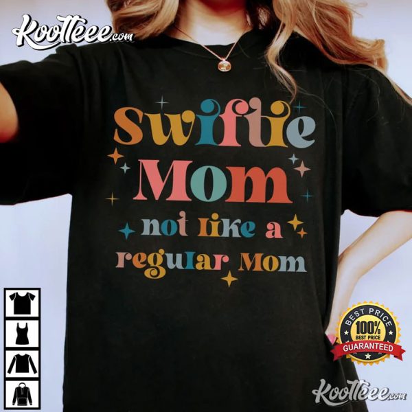 Mother’s Day Swiftie Mom Comfort Colors Not Like Other Moms T-Shirt