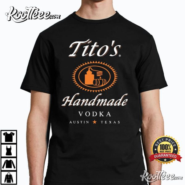 TITO’S Handmade Vodka Austin Texas Label Tito’s Fan T-Shirt