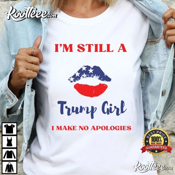 Donald Trump MAGA 2024 Im Still A Trump Girl T-Shirt
