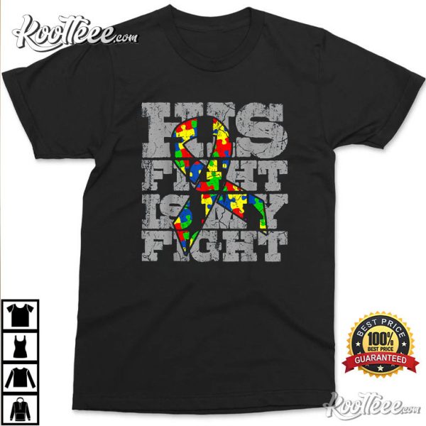 Autism Dad His Fight Autism Awareness T-Shirt