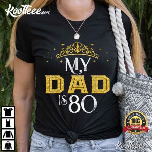 My Dad Is 80 Years Old 1942 80th Birthday Gift For Dad T-Shirt