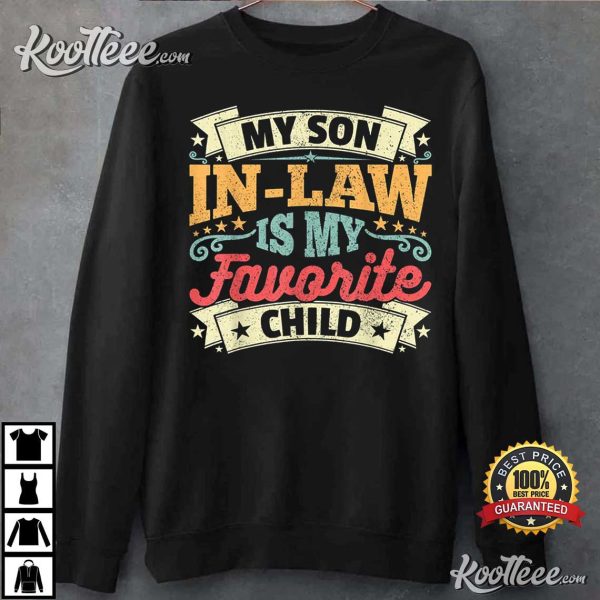 My Son In Law Is My Favorite Child Best T-Shirt