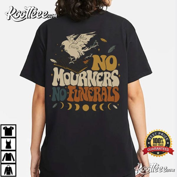 No Mourners No Funerals Six Of Crows Ketterdam T-Shirt