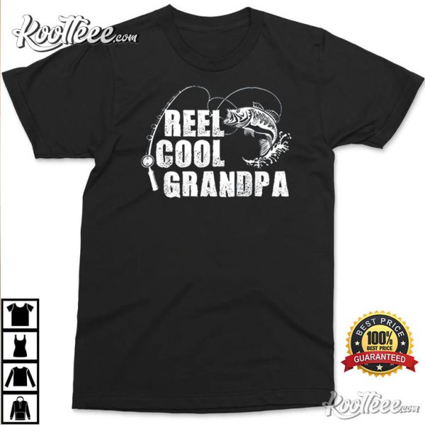 Reel Cool Grandpa Fishing Gift For Dad Or Grandpa T-Shirt