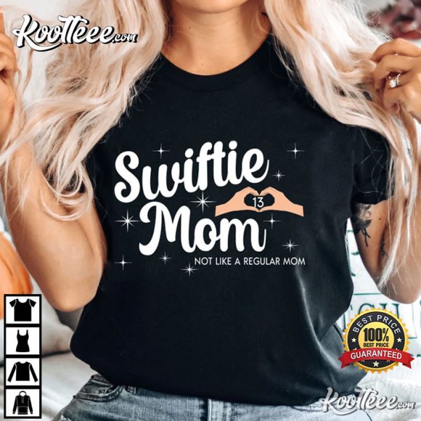 Swiftie Mom Taylor Merch For Swifties Gift T-Shirt