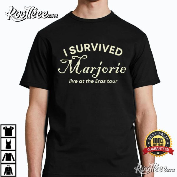 I Survived Marjorie Live At The Eras Tour Taylor Swiftie T-Shirt