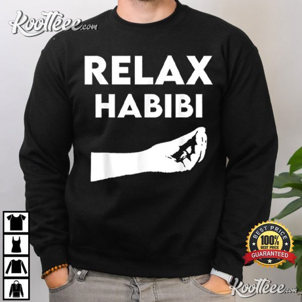 Relax Habibi I’m Legal Funny T-Shirt