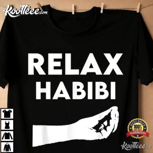 Relax Habibi Im Legal Funny T Shirt 4