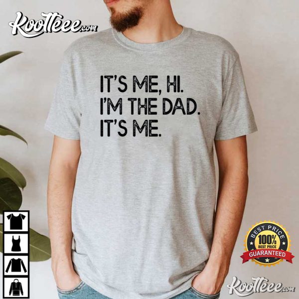 It’s Me Hi I’m The Dad Father’s Day Swiftie Dad T-Shirt