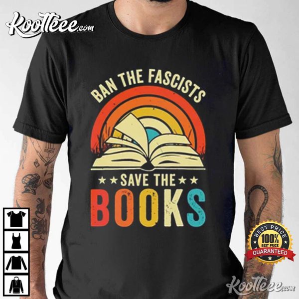 Ban The Fascists Save The Books Librarian T-Shirt