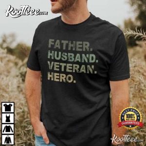 Father Husband Veteran Day Gift T Shirt 4