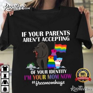 Free Mom Hugs LGBT Pride Mama Bear T Shirt 4