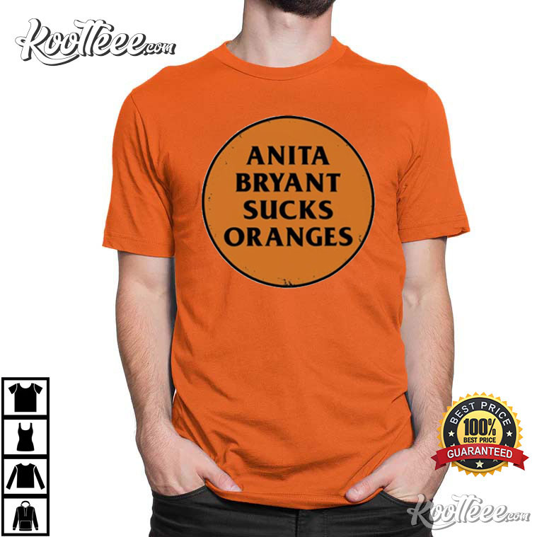 Anita Bryant Sucks Oranges Button LGBTQ 1970's T-Shirt
