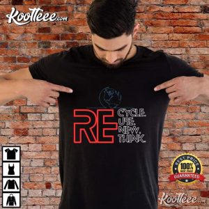 Earth Day Recycle Reuse Renew Rethink T shirt 2